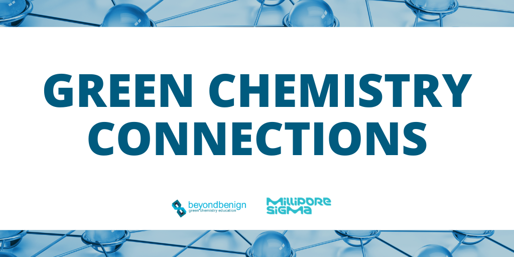 Green Chemistry Connections