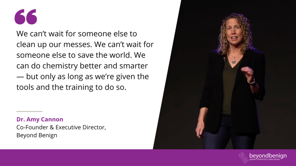 Graphic includes a quote from Dr. Amy Cannon that reads, We can’t wait for someone else to clean up our messes. We can’t wait for someone else to save the world. We can do chemistry better and smarter — but only as long as we’re given the tools and the training to do so.